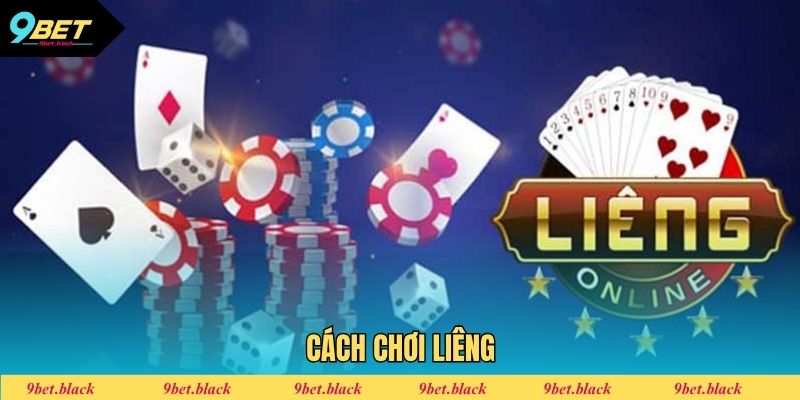 Cách chơi Liêng