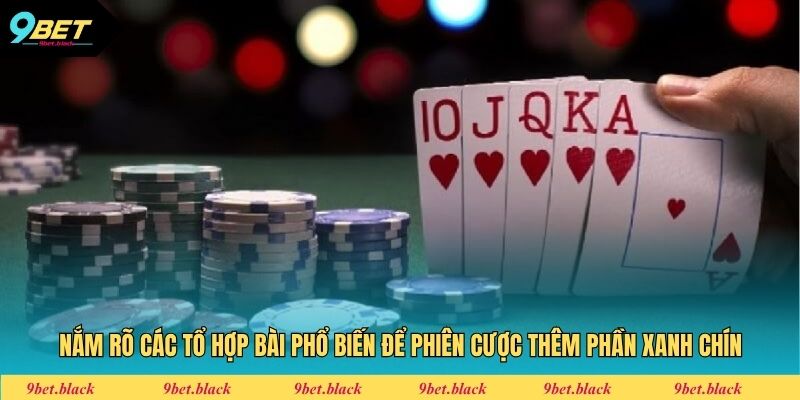 Cách Chơi Sâm Lốc - Chiến Thuật Húp Thưởng Xanh Chín Nắm rõ các tổ hợp bài phổ biến để phiên cược thêm phần xanh chín