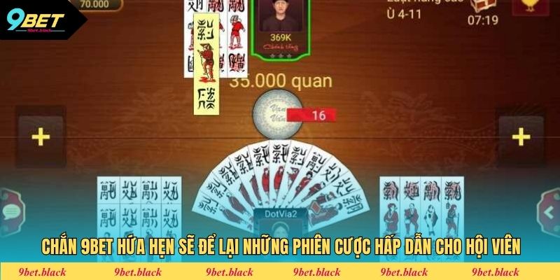 Chắn 9bet Chắn 9bet hứa hẹn sẽ để lại những phiên cược hấp dẫn cho hội viên