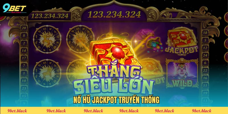 Nổ Hũ Jackpot - Siêu Phẩm Quay Hũ Kịch Tính, Hấp Dẫn Vô vàn các loại hình cá cược tại nổ hũ Jackpot