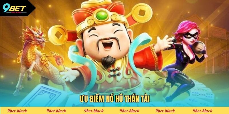 Nổ Hũ Thần Tài - Cơ Hội Săn Jackpot Cực Khủng Tại 9bet Thần Tài nổ hũ mang đến trải nghiệm cá cược ưu việt