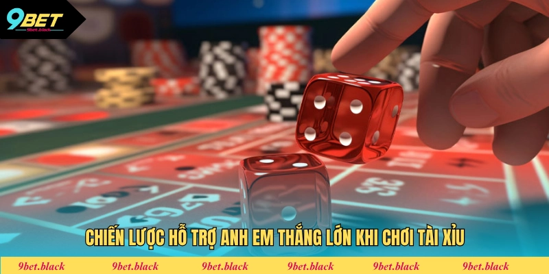 Tài Xỉu 9bet Chiến lược hỗ trợ anh em thắng lớn khi chơi tài xỉu