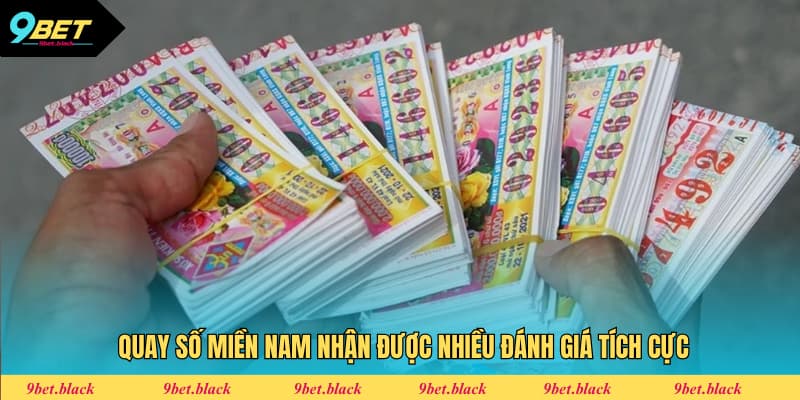 Xổ Số Miền Nam 9Bet - Cơ Chế Trả Thưởng Khủng 2025 Quay số miền Nam nhận được nhiều đánh giá tích cực